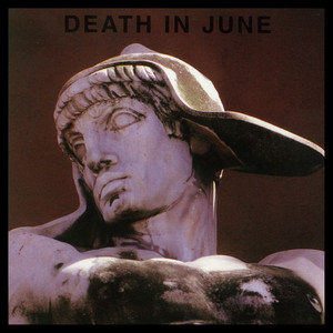 Death in June - But, What Ends When the Symbols Shatter?